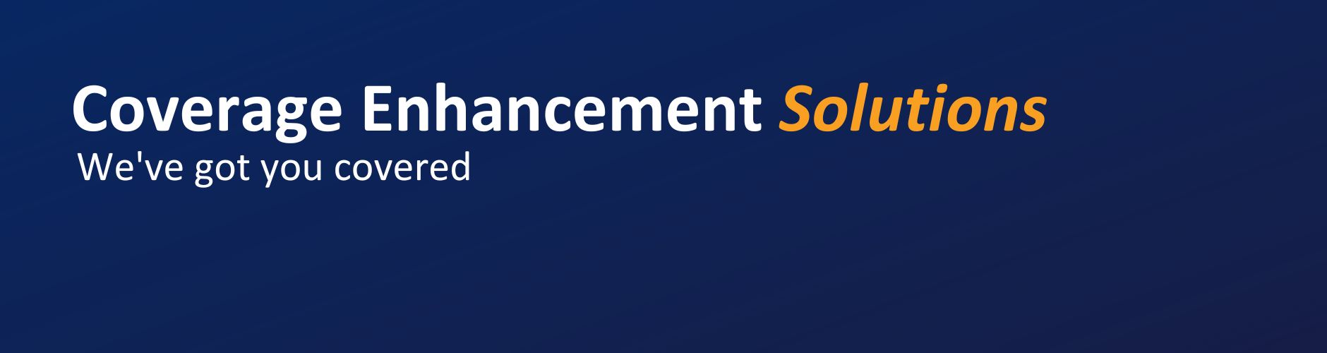 Coverage Enhancement Solutions